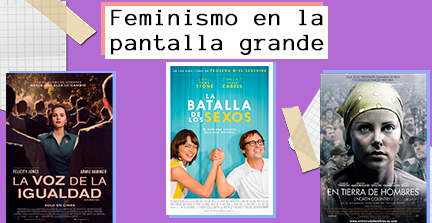 El Feminismo en la pantalla grande.