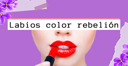 Labios color rebelión.