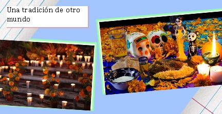 Día de Muertos: Una tradición de otro mundo