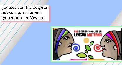 ¿Cuál son las lenguas nativas que estamos ignorando en México?