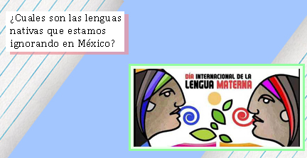 ¿Cuál son las lenguas nativas que estamos ignorando en México?